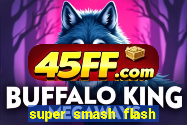 super smash flash 2 completo jogos 360